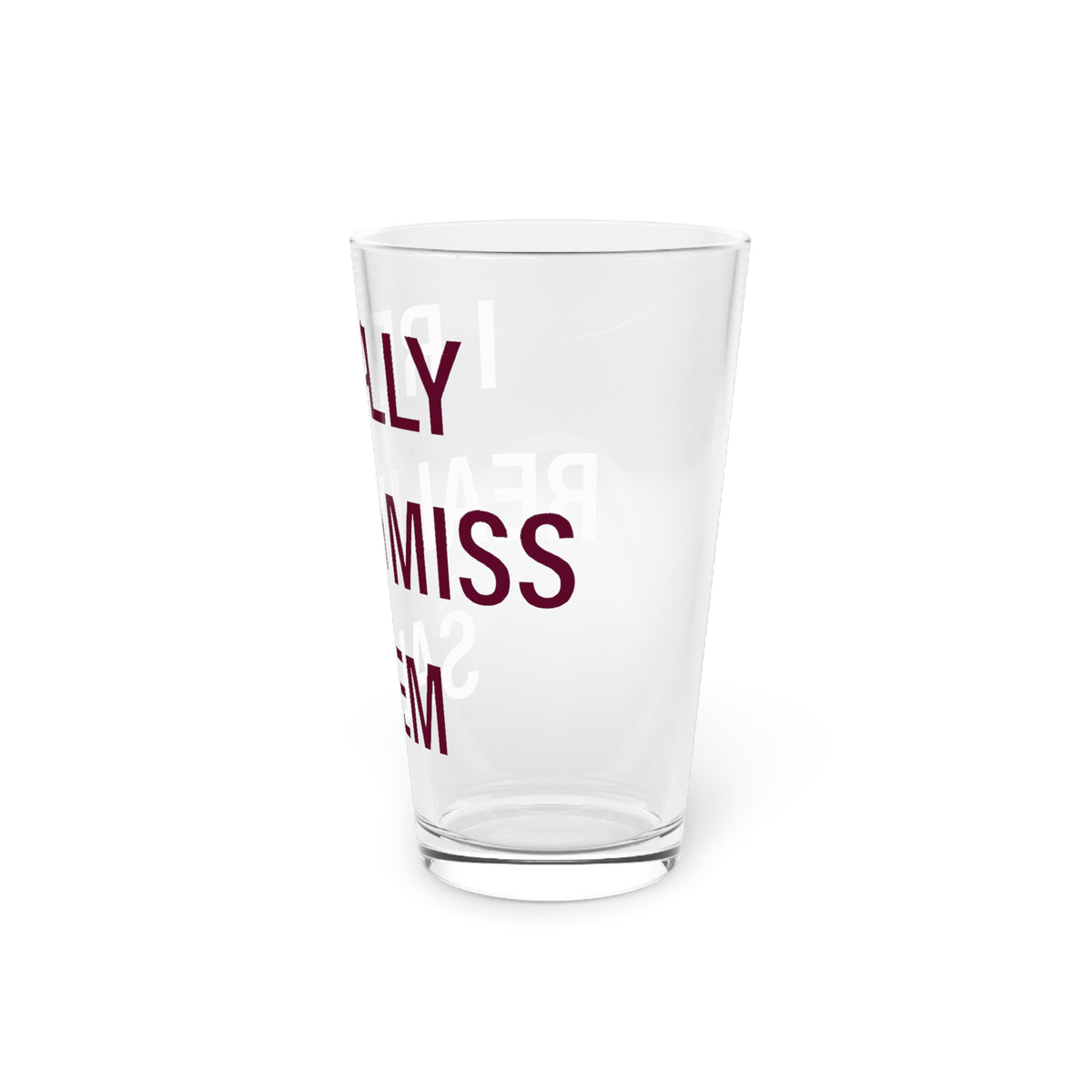 I Really Really Miss Salem Pint Glass, 16oz