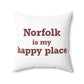 Norfolk is My Happy Place Polyester Square Pillow