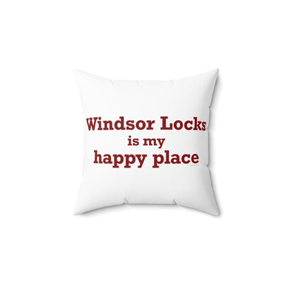 Windsor Locks is My Happy Place Polyester Square Pillow