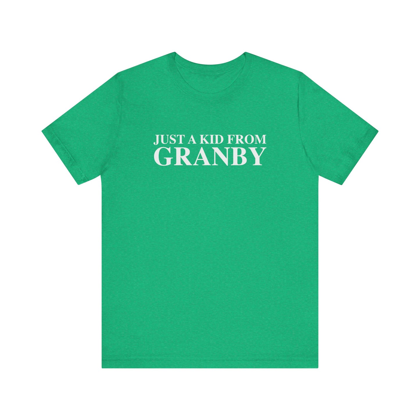 Just a kid from Granby Unisex Jersey Short Sleeve T-Shirt