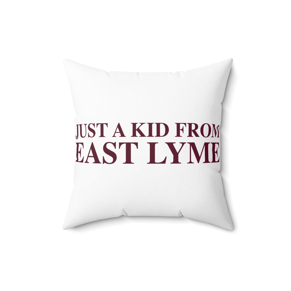 Just a kid from East Lyme Spun Polyester Square Pillow