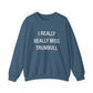 I Really Really Miss Trumbull Unisex Heavy Blend™ Crewneck Sweatshirt