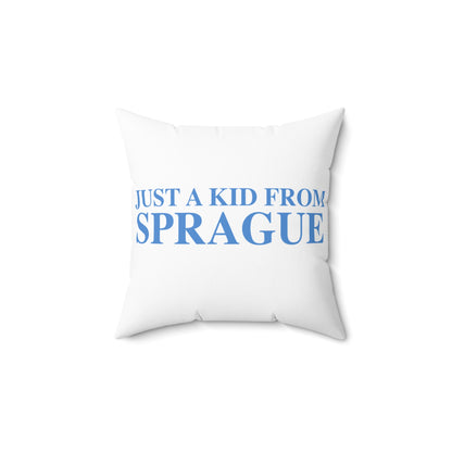 Just a kid from Sprague Spun Polyester Square Pillow