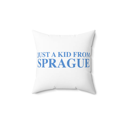 Just a kid from Sprague Spun Polyester Square Pillow