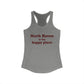 North Haven is My Happy Place Women's Ideal Racerback Tank Top