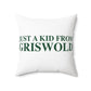 Just a kid from Griswold Spun Polyester Square Pillow