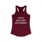 I Really Really Miss West Norwalk Women's Ideal Racerback Tank Top