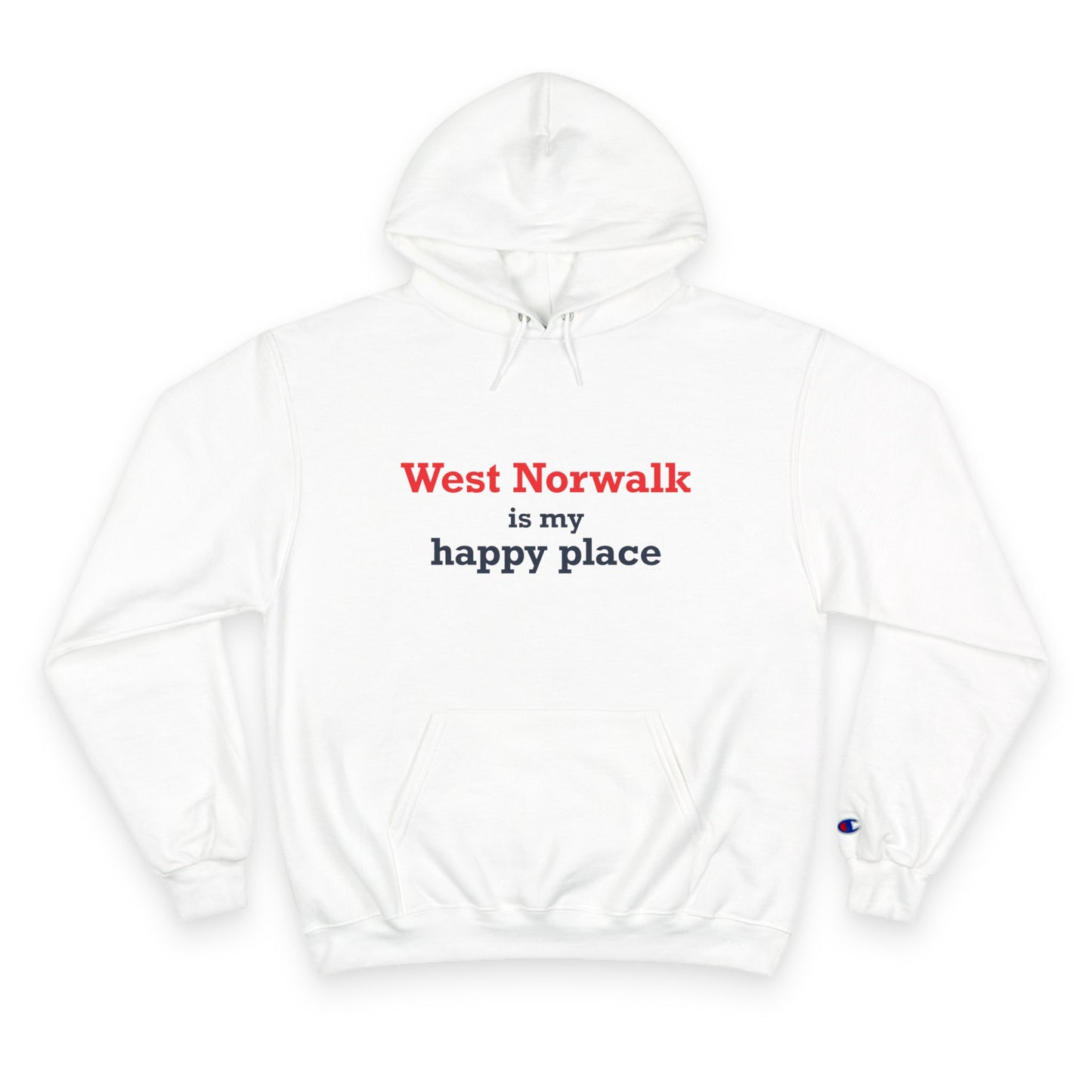 West Norwalk is my happy place Champion Hoodie