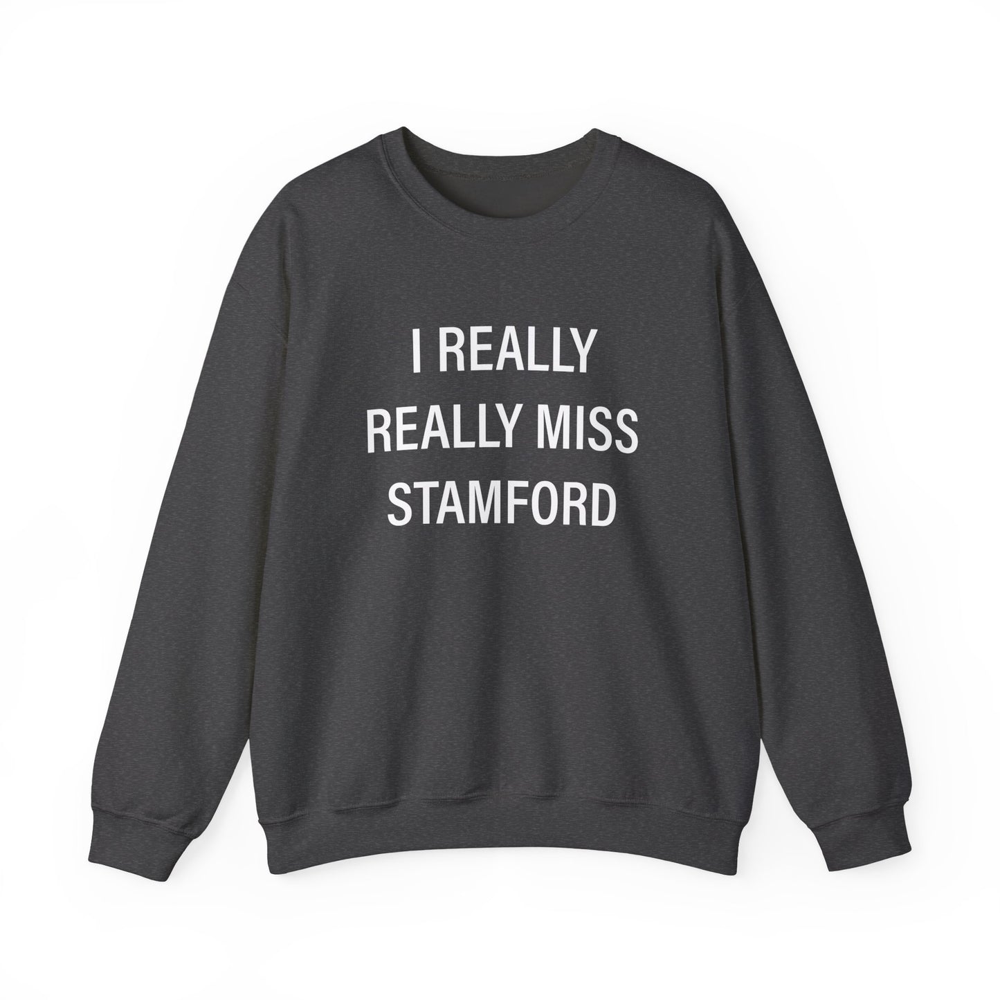 I Really Really Miss Stamford Unisex Heavy Blend™ Crewneck Sweatshirt