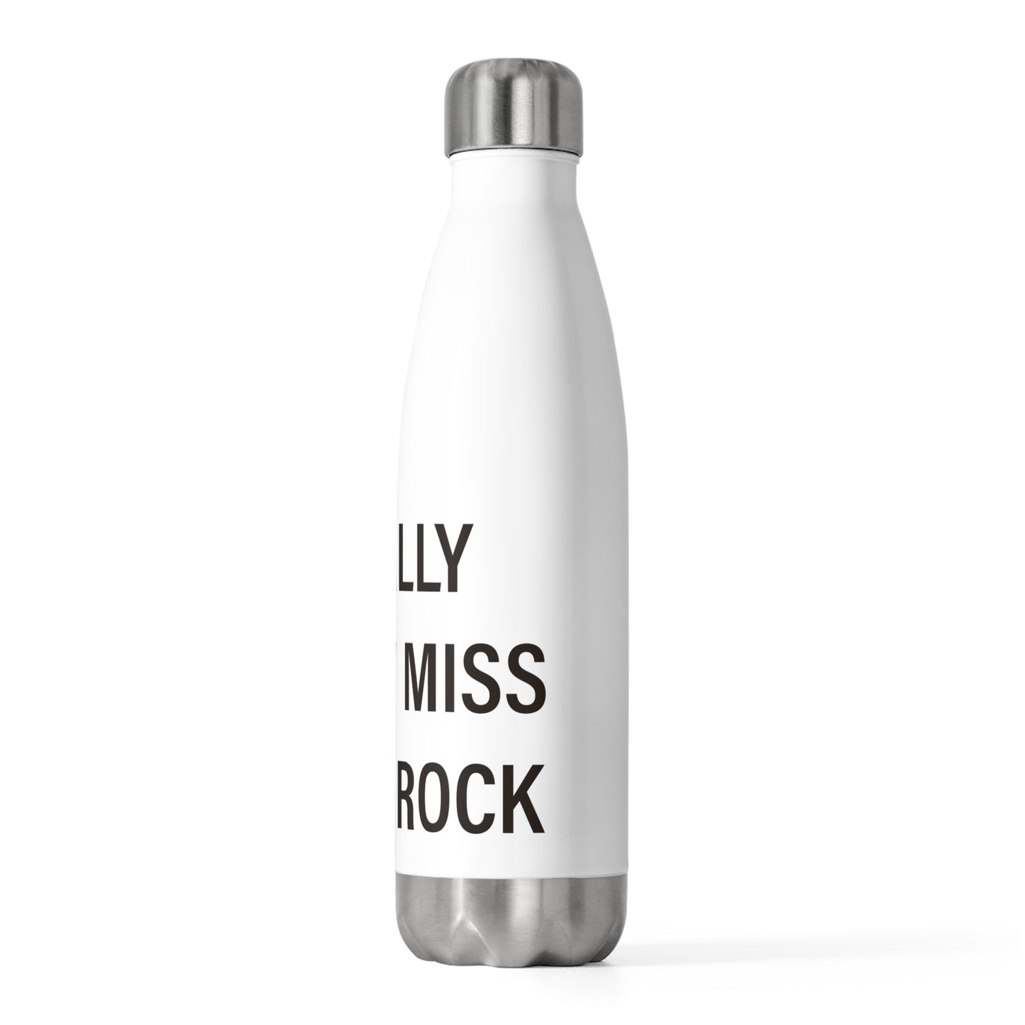 I Really Really Miss Black Rock  20oz Insulated Bottle