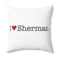 I Heart Sherman. Spun Polyester Square Pillow