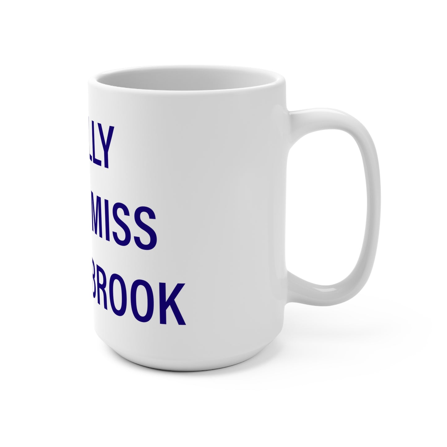I Really Really Miss Old Saybrook Mug 15oz