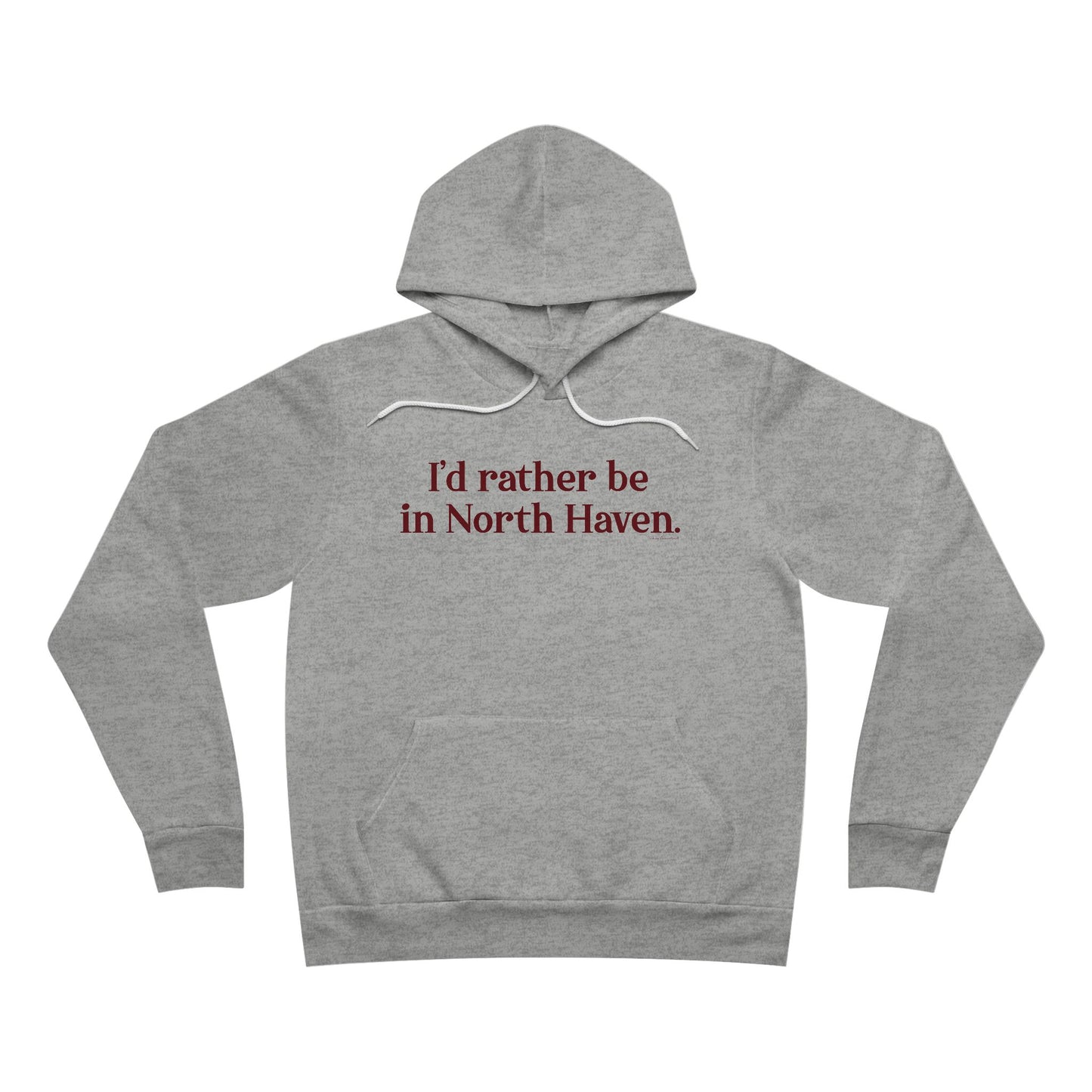 I'd rather be in North Haven. Unisex Sponge Fleece Pullover Hoodie