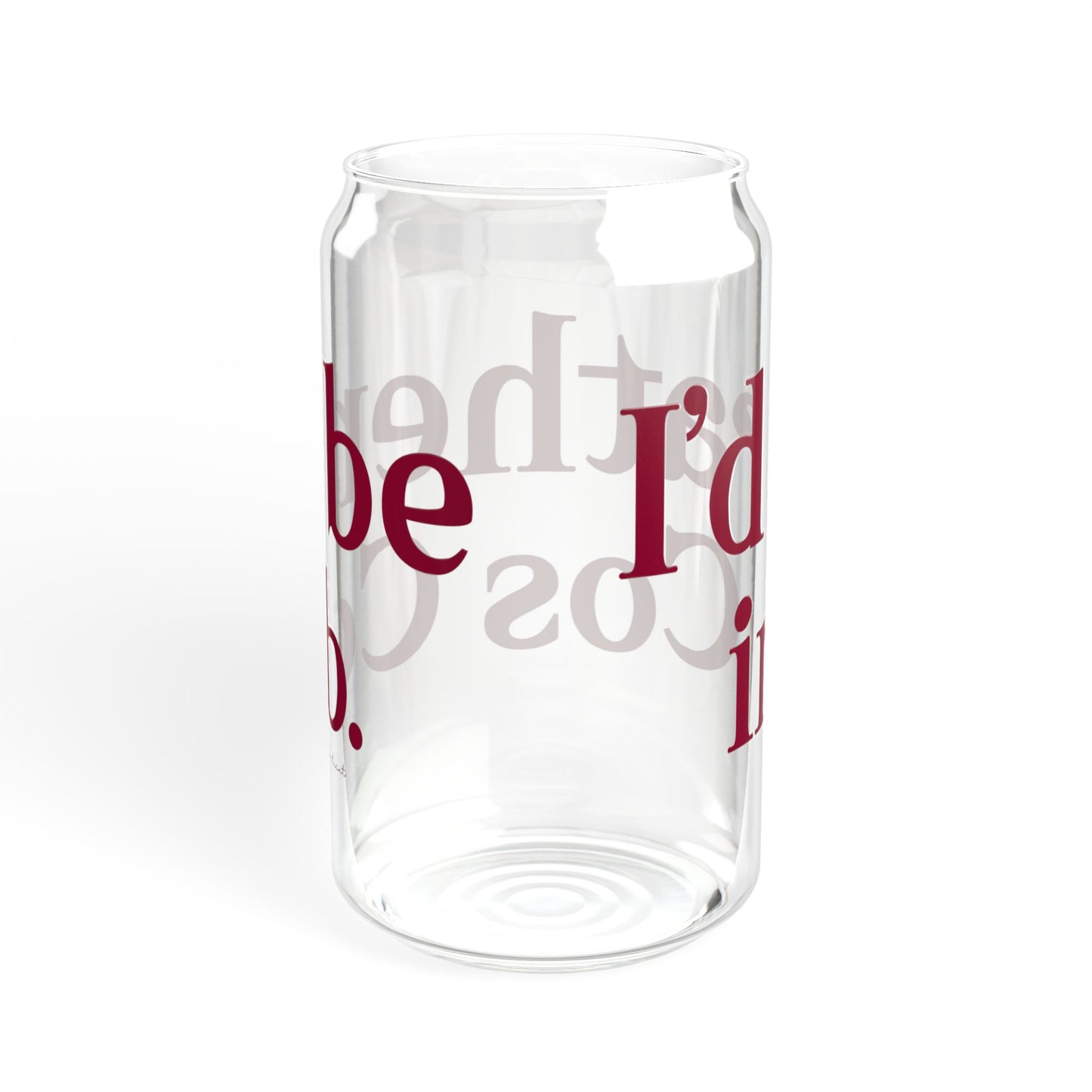 I’d rather be in Cos Cob Sipper Glass, 16oz