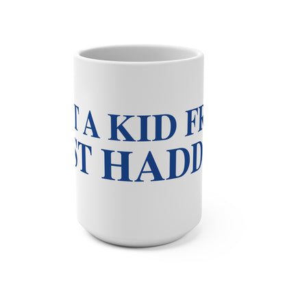 Just a kid from East Haddam Mug 15oz
