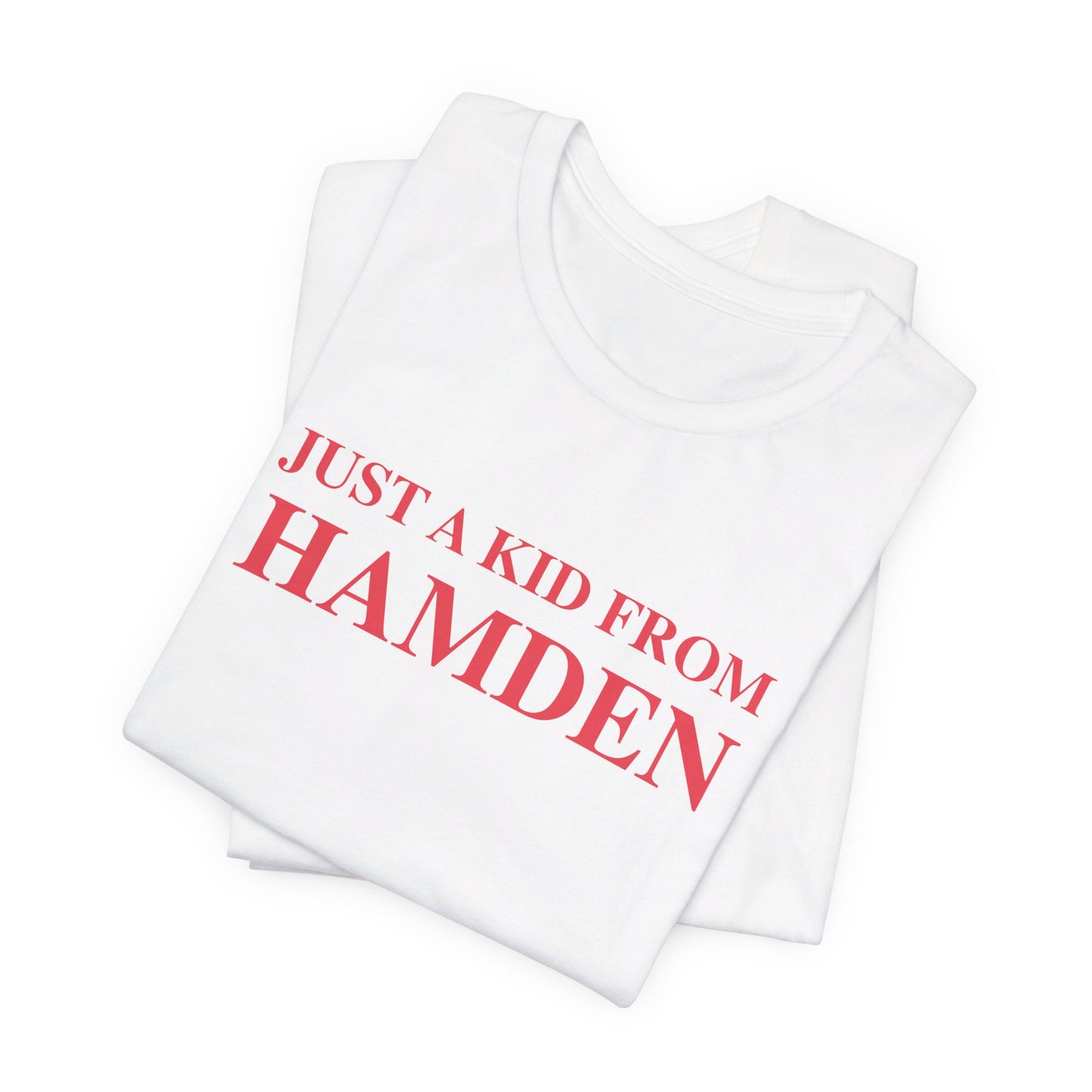 Just a kid from Hamden Unisex Jersey Short Sleeve Tee