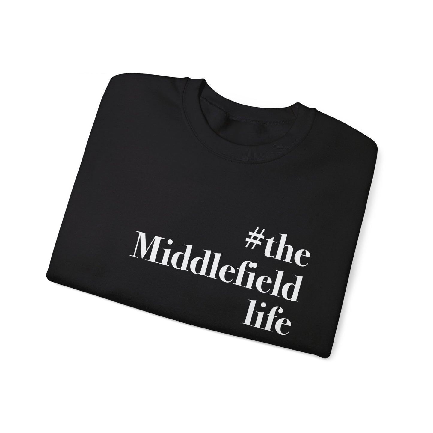 #themiddlefieldlife Unisex Heavy Blend™ Crewneck Sweatshirt