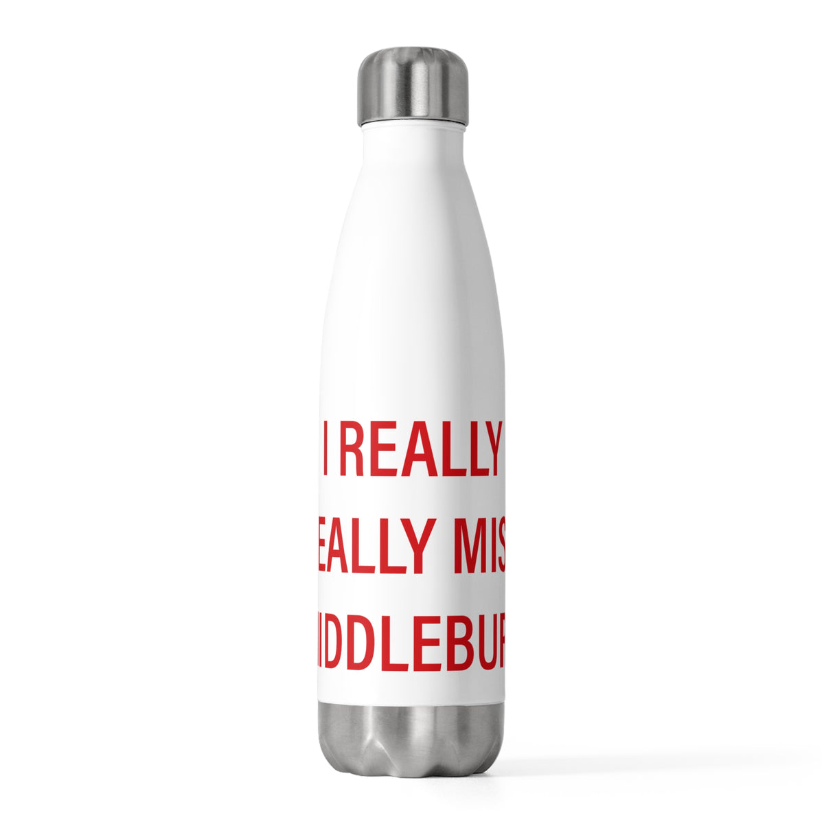 I Really Really Miss Middlebury 20 oz Insulated Bottle