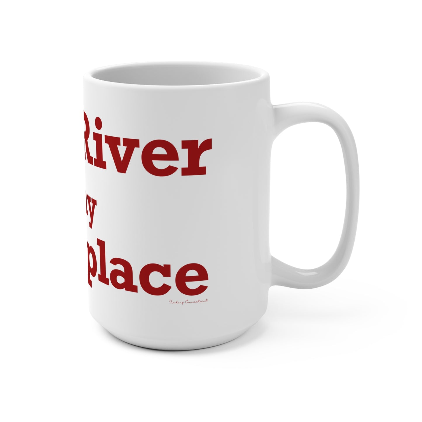 Deep River is My Happy Place Mug 15oz