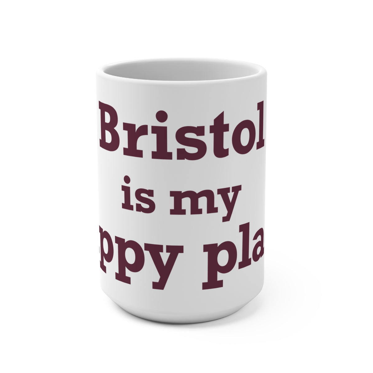 Bristol is My Happy Place Mug 15oz