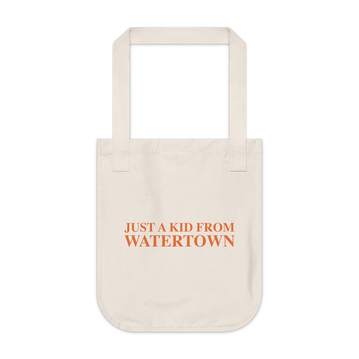 Just a kid from Watertown Organic Canvas Tote Bag