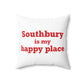 Southbury is My Happy Place Polyester Square Pillow