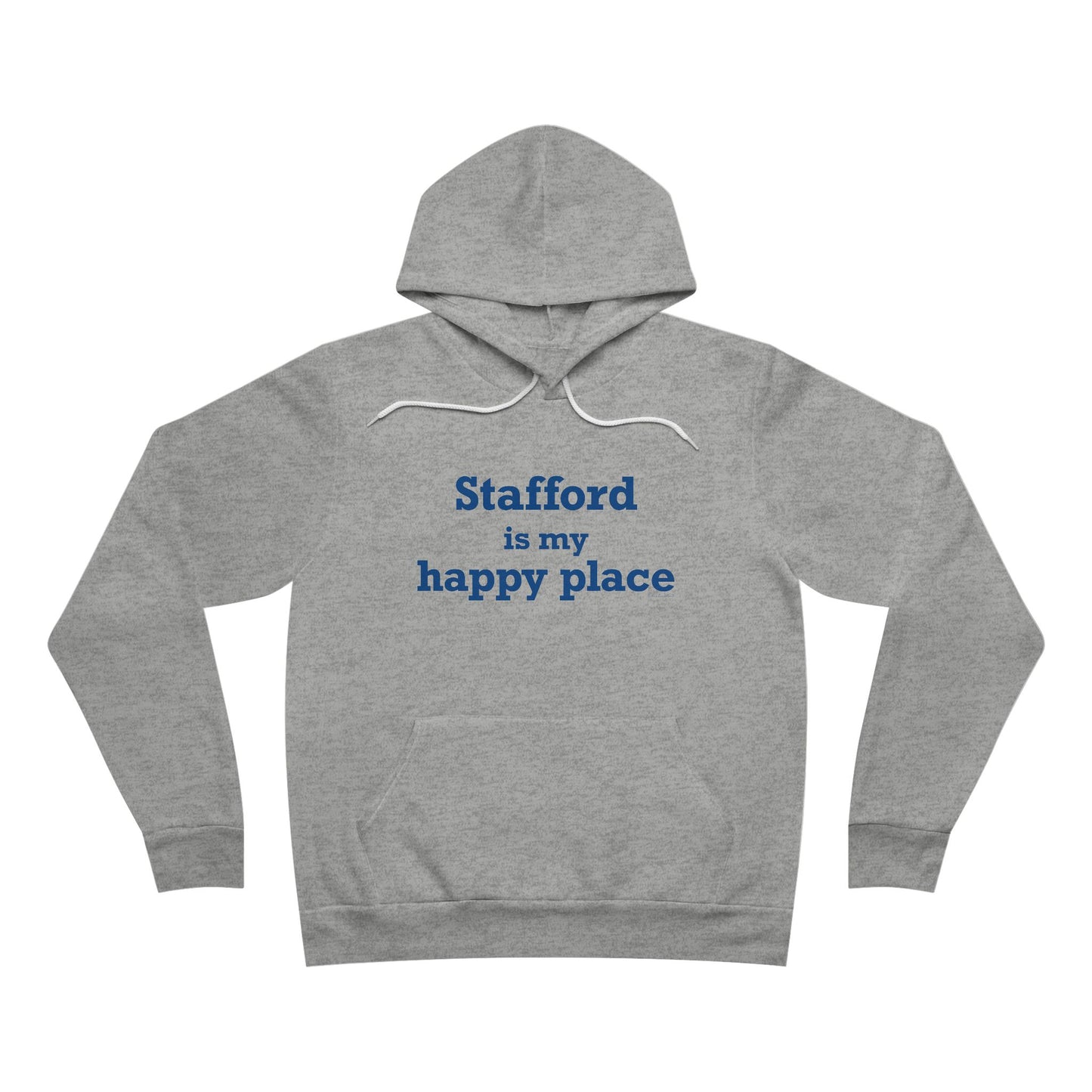 Stafford is My Happy Place Unisex Sponge Fleece Pullover Hoodie