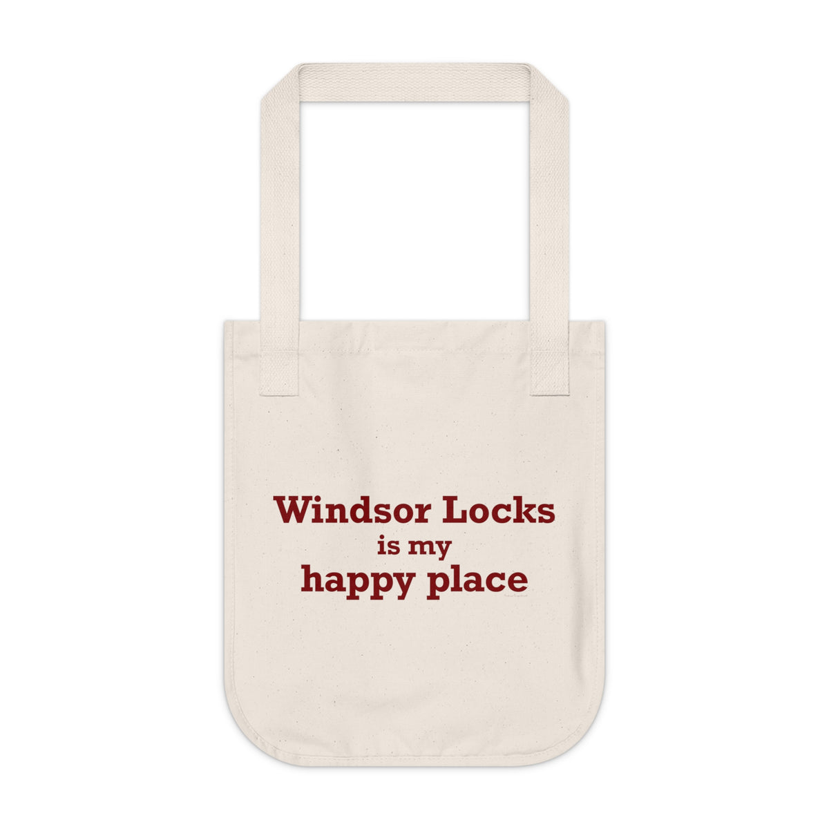 Windsor Locks is My Happy Place Organic Canvas Tote Bag
