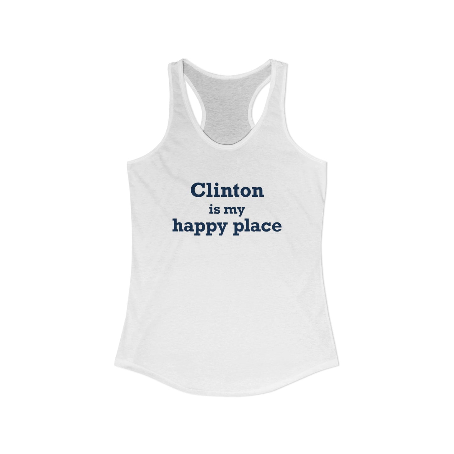 Clinton is My Happy Place Women's Ideal Racerback Tank Top