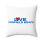 Love Fairfield Beach Spun Polyester Square Pillow