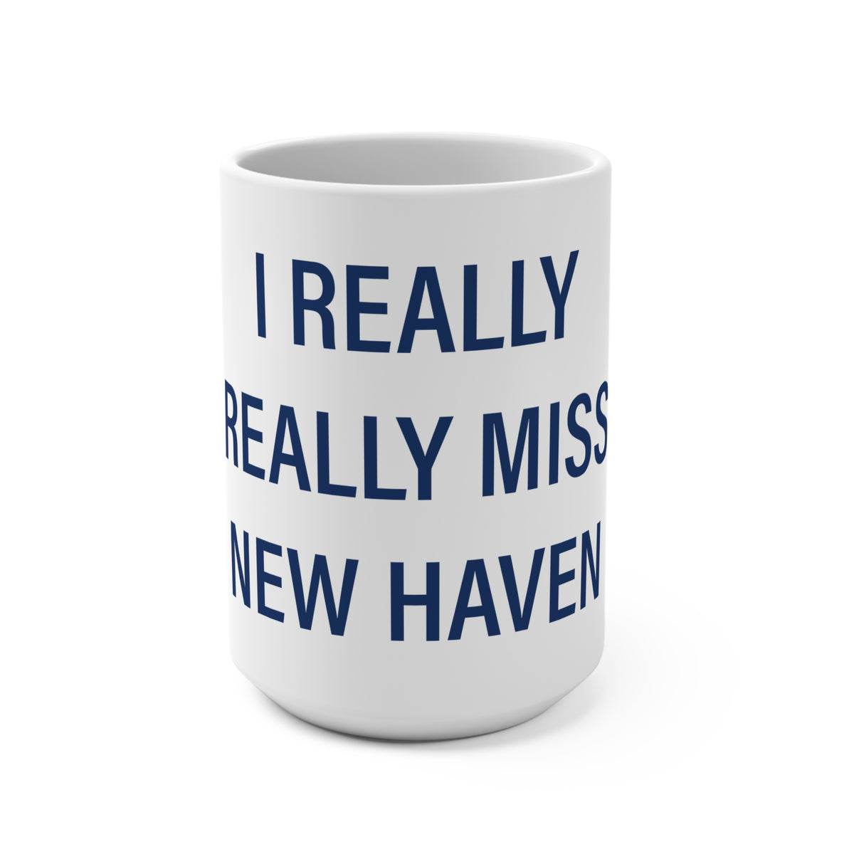 I Really Really Miss New Haven Mug 15oz