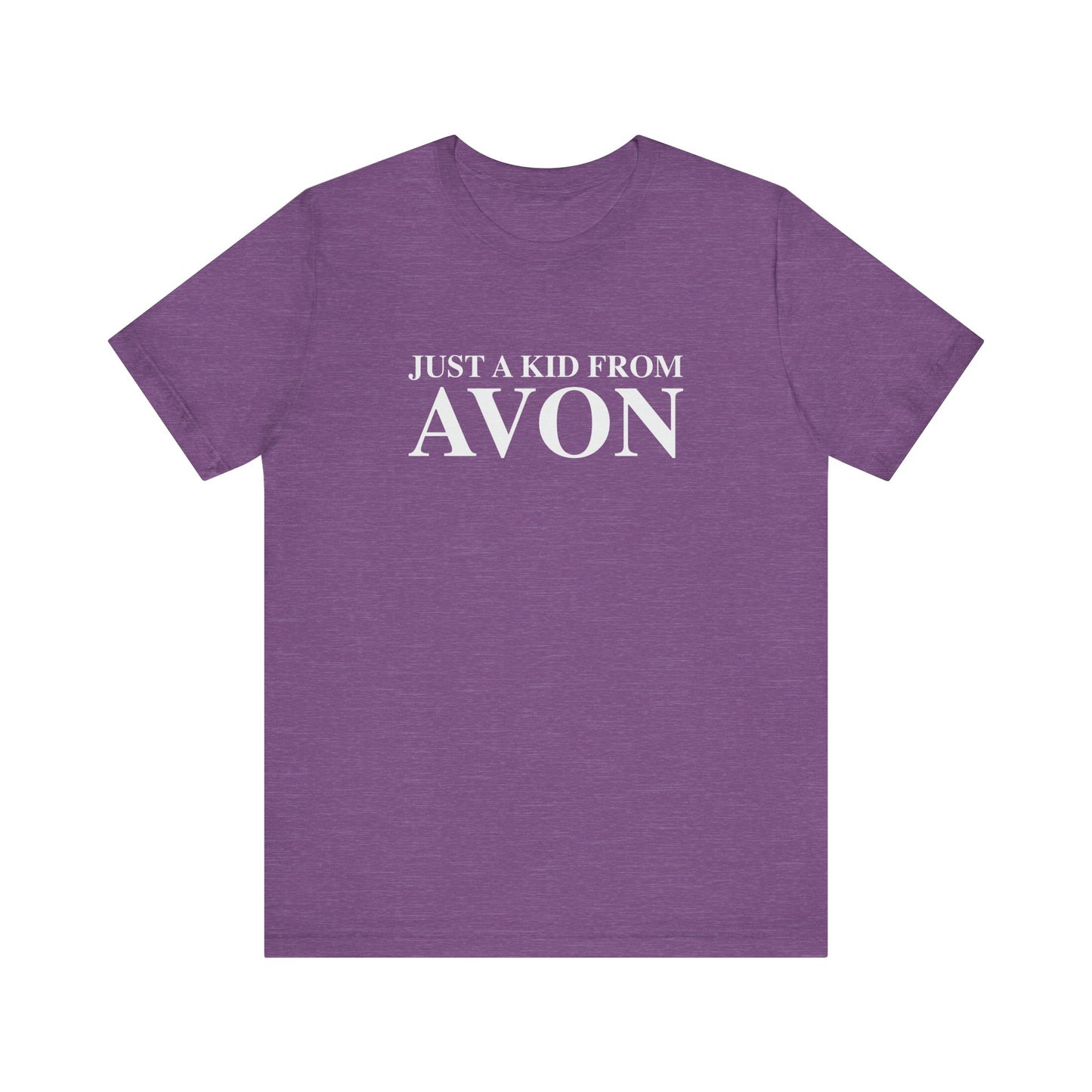 Just a kid from Avon Unisex Jersey Short Sleeve T-Shirt