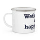 Wethersfield is My Happy Place Enamel Camping Mug