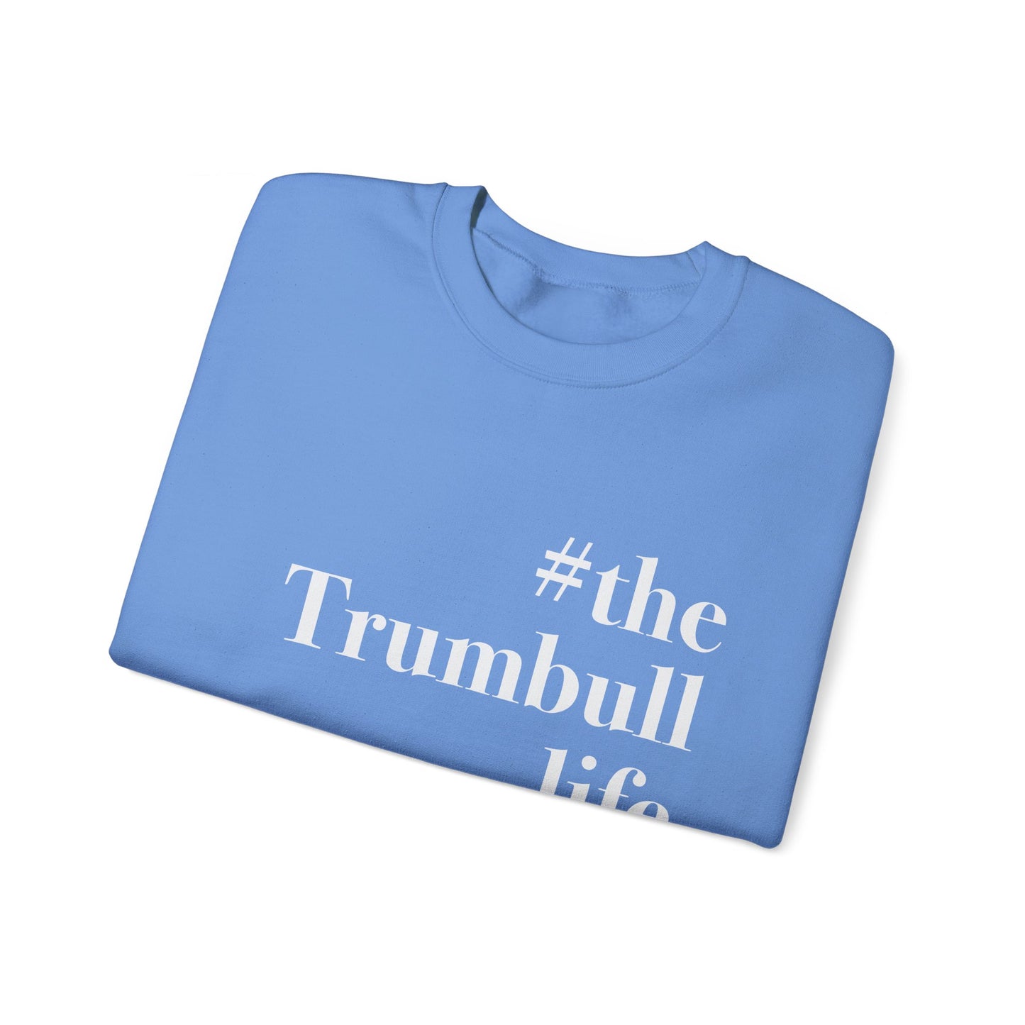 #thetrumbulllife Unisex Heavy Blend™ Crewneck Sweatshirt