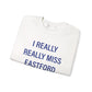 I Really Really Miss Eastford Unisex Heavy Blend™ Crewneck Sweatshirt