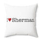I Heart Sherman. Spun Polyester Square Pillow