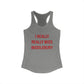 I Really Really Miss Middlebury Women's Ideal Racerback Tank Top