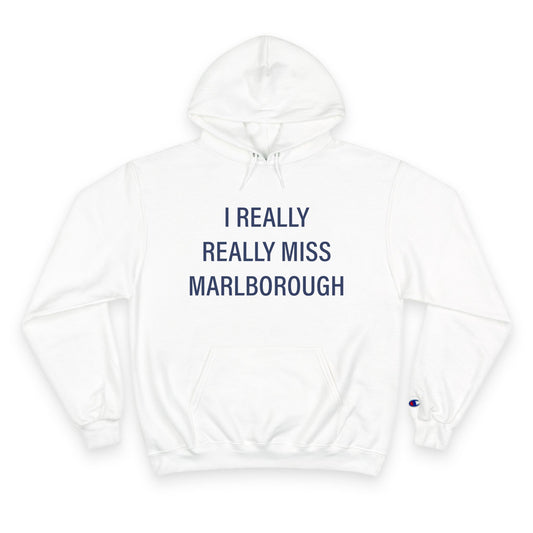 I Really Really Miss Marlborough Champion Hoodie