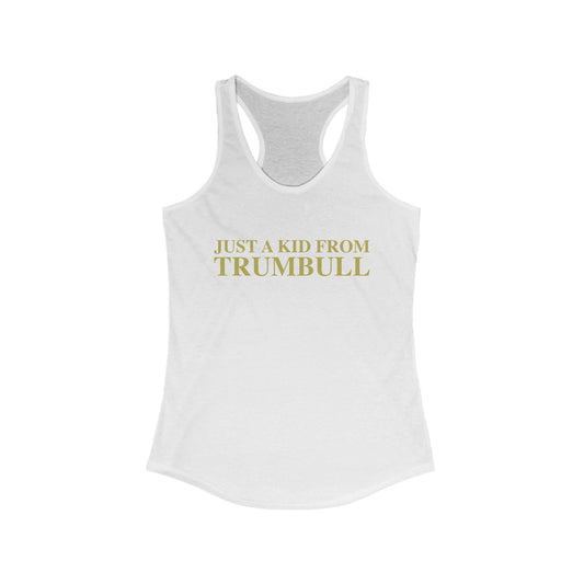 Just a kid from Trumbull Women's Ideal Racerback Tank Top