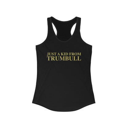 Just a kid from Trumbull Women's Ideal Racerback Tank Top