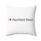 I Heart Fairfield Beach. Spun Polyester Square Pillow