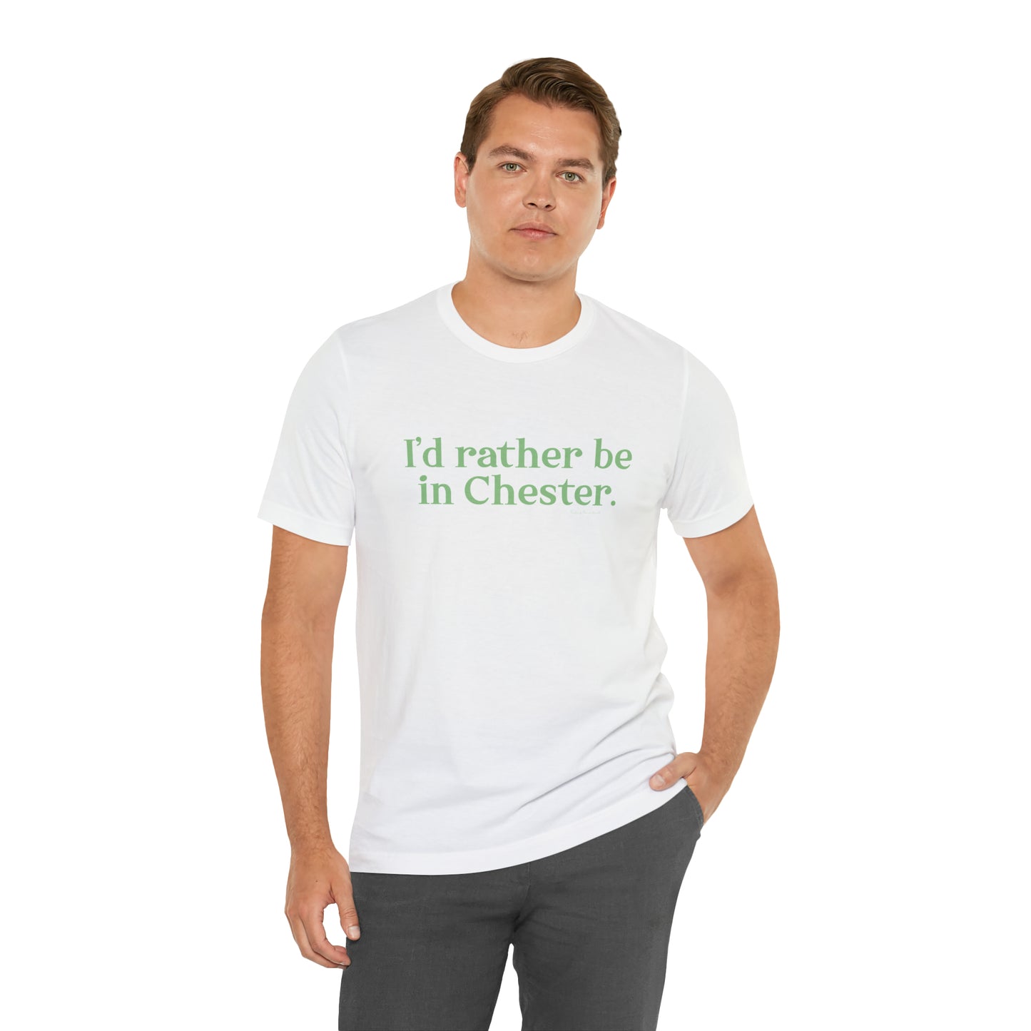 I'd rather be in Chester Unisex Jersey Short Sleeve T-Shirt