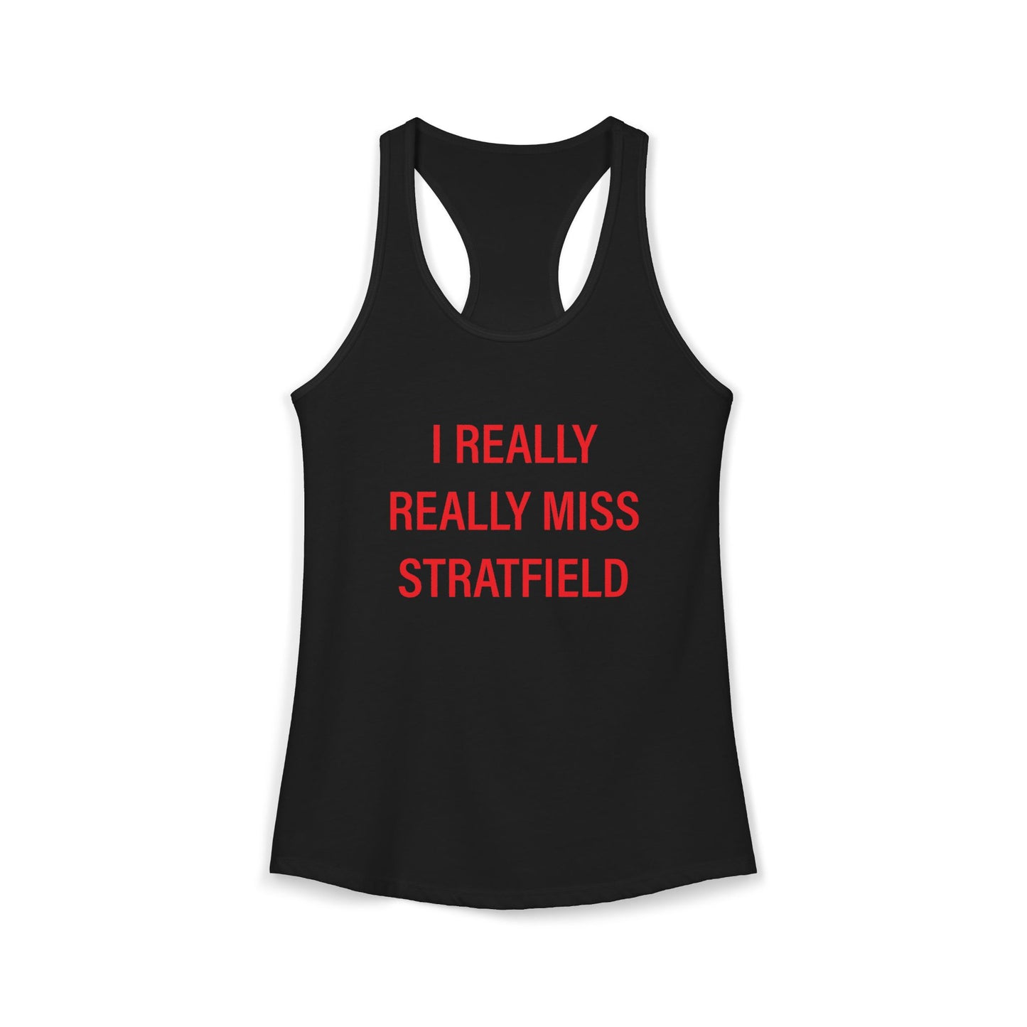 I Really Really Miss Stratfield Women's Ideal Racerback Tank Top