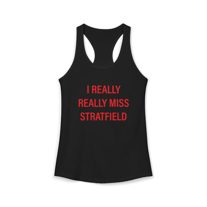 I Really Really Miss Stratfield Women's Ideal Racerback Tank Top