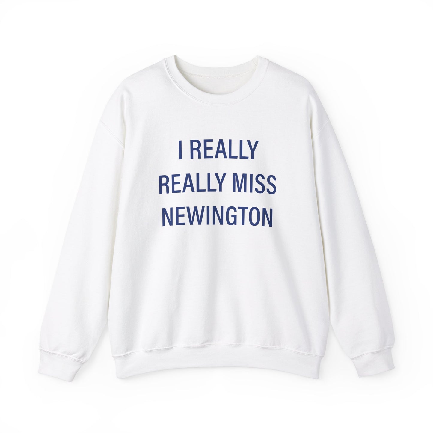 I Really Really Miss Newington Unisex Heavy Blend™ Crewneck Sweatshirt