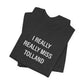 I Really Really Miss Tolland Unisex Jersey Short Sleeve T-Shirt