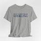 Just a kid from Sterling Unisex Jersey Short Sleeve T-Shirt