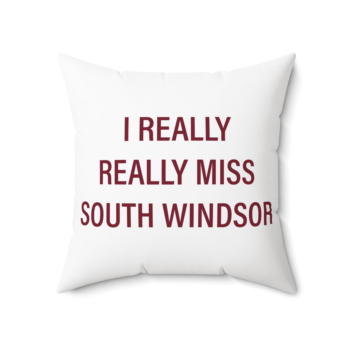 I Really Really Miss South Windsor Polyester Square Pillow