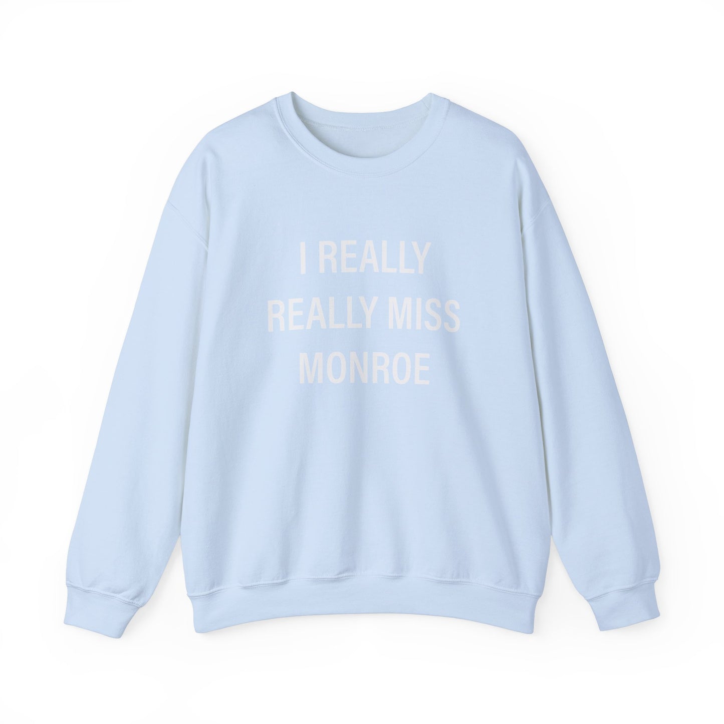 I Really Really Miss Monroe Unisex Heavy Blend™ Crewneck Sweatshirt