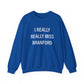 I Really Really Miss Branford Unisex Heavy Blend™ Crewneck Sweatshirt